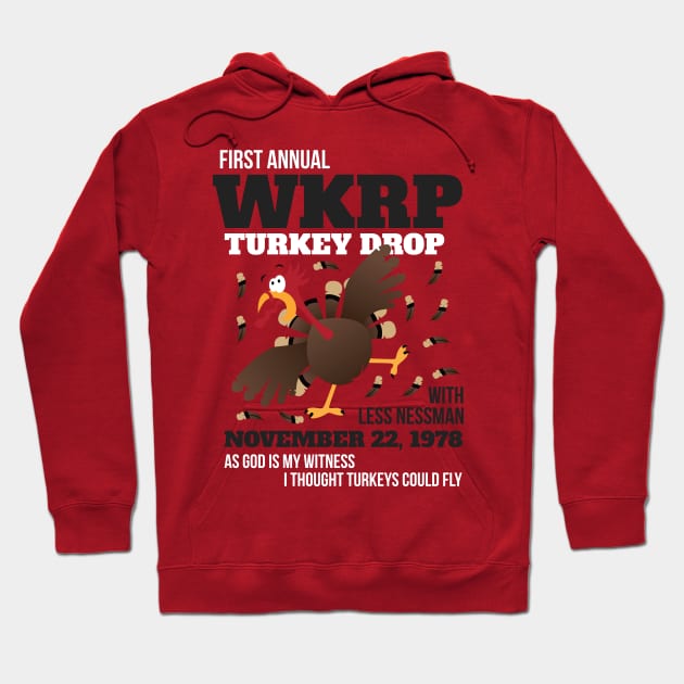 WKRP Thanksgiving Turkey Drop Thanksgiving Turkey Dinner Gift Hoodie by artbyabbygale